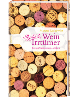 Wein Irrtümer - Marcus Reckewitz